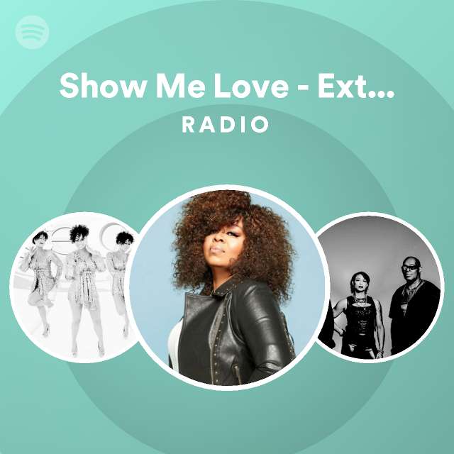 Show Me Love - Extended Mix Radio - playlist by Spotify | Spotify
