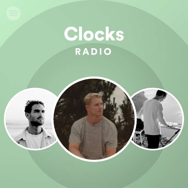Clocks Radio playlist by Spotify Spotify