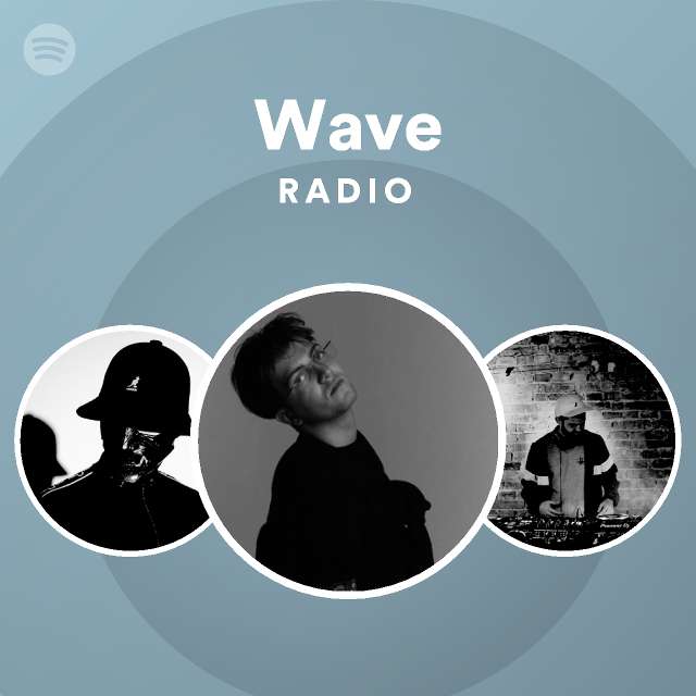 Wave Radio - playlist by Spotify | Spotify