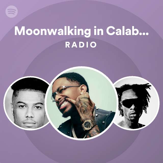 Moonwalking in Calabasas (feat. Blueface) Remix Radio playlist by