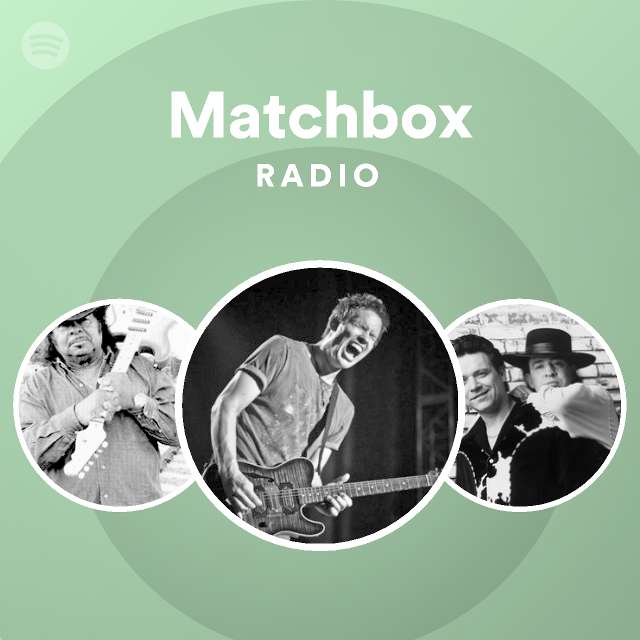 Matchbox Radio playlist by Spotify Spotify
