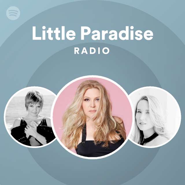 Little Paradise Radio - playlist by Spotify | Spotify