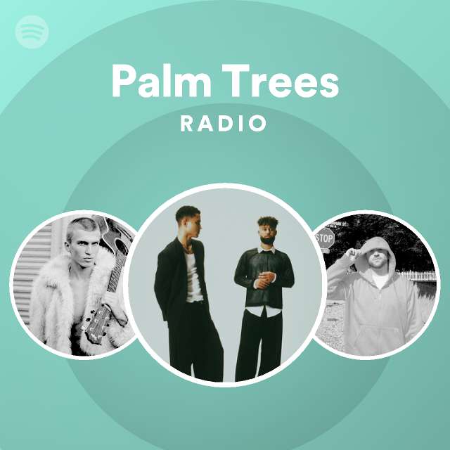 Palm Trees Radio playlist by Spotify Spotify