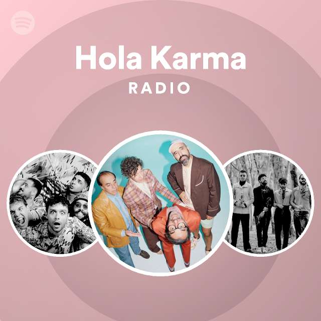 Hola Karma Radio - playlist by Spotify | Spotify