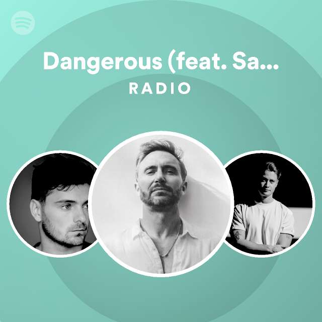 Dangerous (feat. Sam Martin) Radio - playlist by Spotify | Spotify