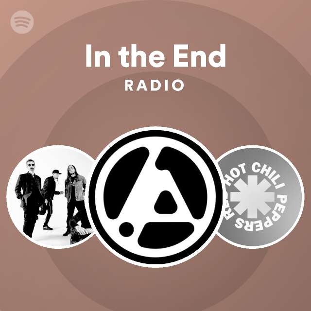In the End Radio - playlist by Spotify | Spotify