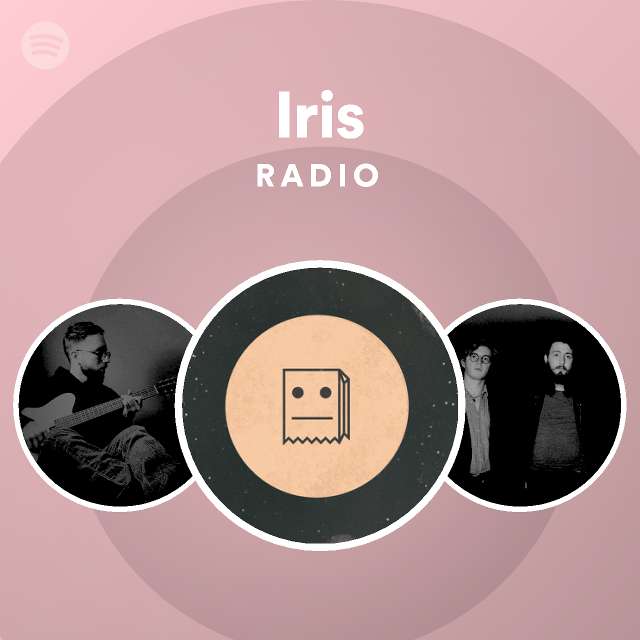 Iris Radio playlist by Spotify Spotify