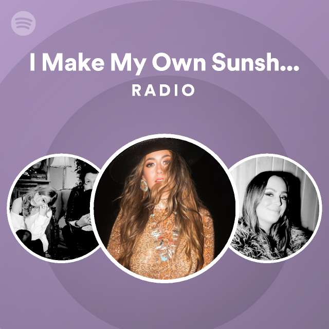 I Make My Own Sunshine (John Fields Remix) Radio Spotify Playlist