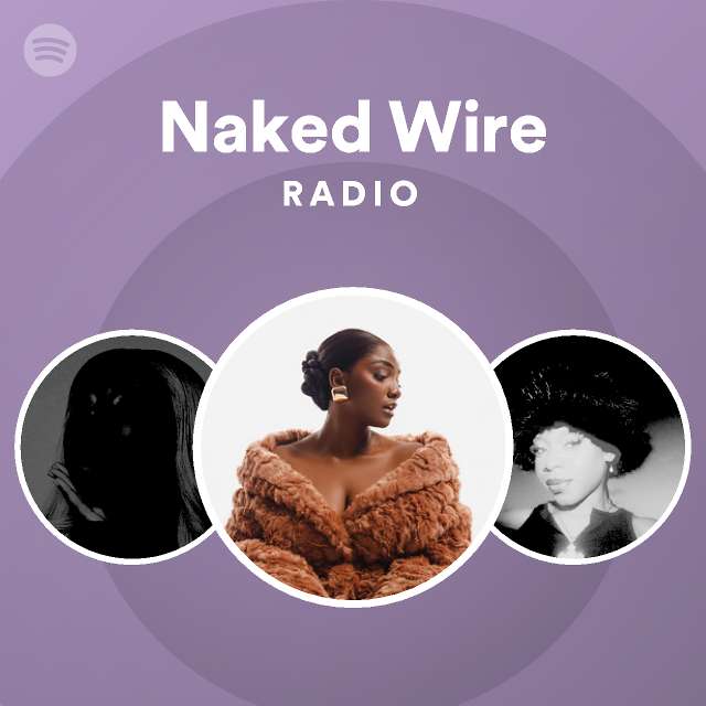 Naked Wire Radio Spotify Playlist My Xxx Hot Girl