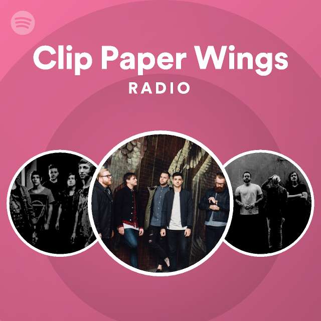 Clip Paper Wings Radio playlist by Spotify Spotify