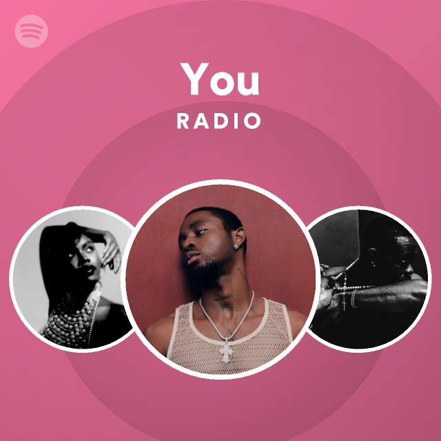 You Radio - playlist by Spotify | Spotify