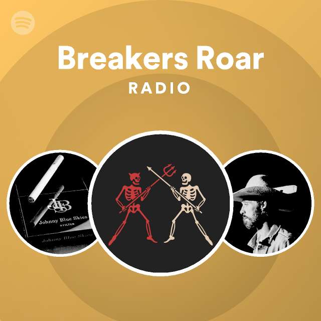 Breakers Roar Radio playlist by Spotify Spotify
