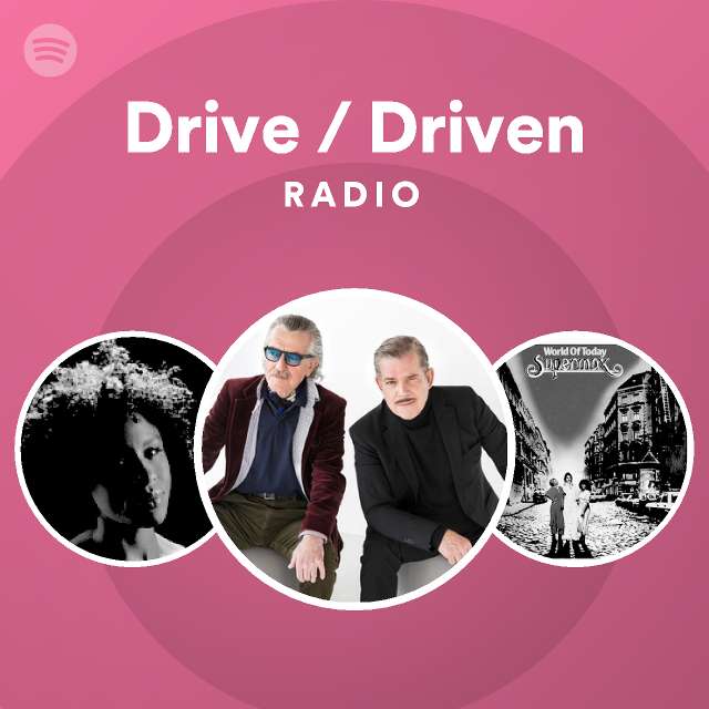 Drive / Driven Radio playlist by Spotify Spotify