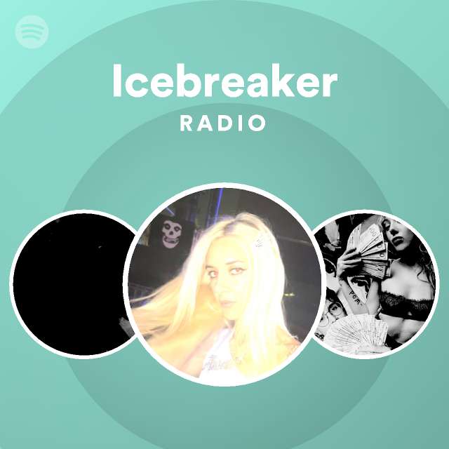 Icebreaker Radio playlist by Spotify Spotify