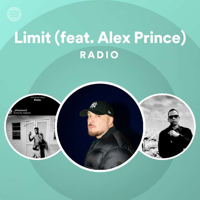 limit-feat-alex-prince-radio-playlist-by-spotify-spotify