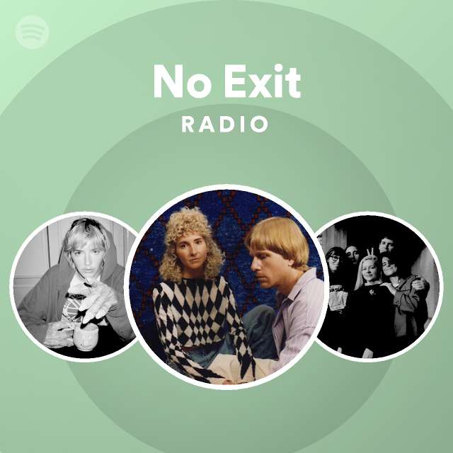 No Exit Radio | Spotify Playlist