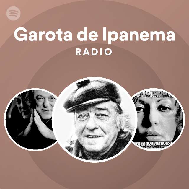 Garota de Ipanema Radio - playlist by Spotify | Spotify