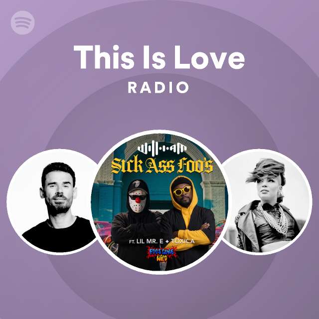 This Is Love Radio - playlist by Spotify | Spotify