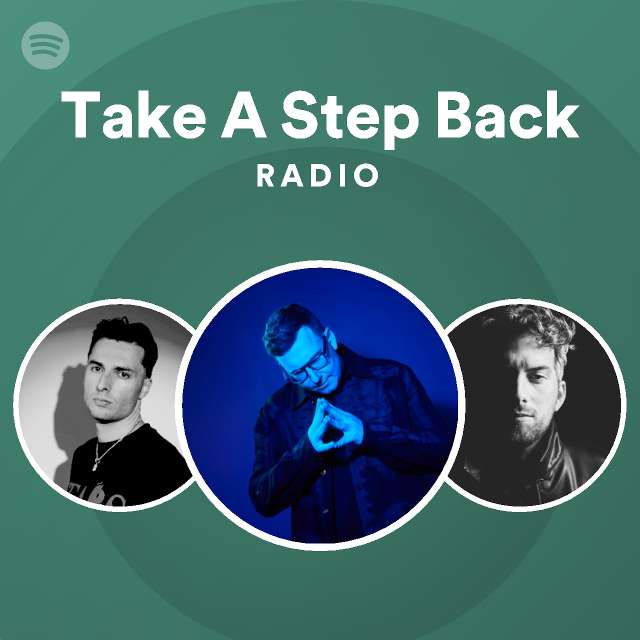 Take A Step Back Radio - playlist by Spotify | Spotify