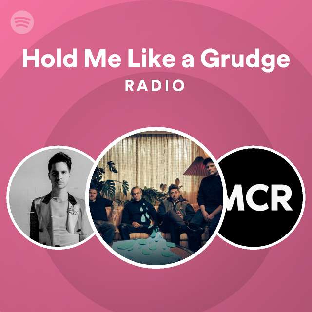 hold-me-like-a-grudge-radio-playlist-by-spotify-spotify