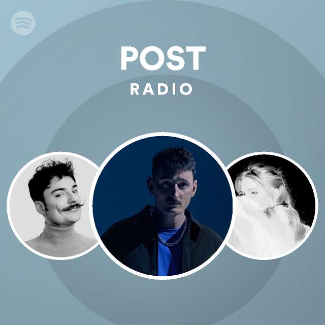 POST Radio playlist by Spotify Spotify
