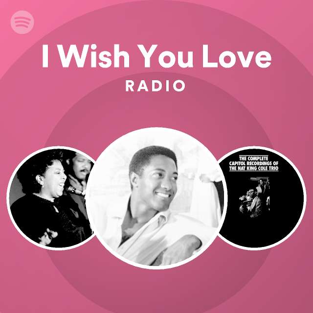 I Wish You Love Radio - playlist by Spotify | Spotify