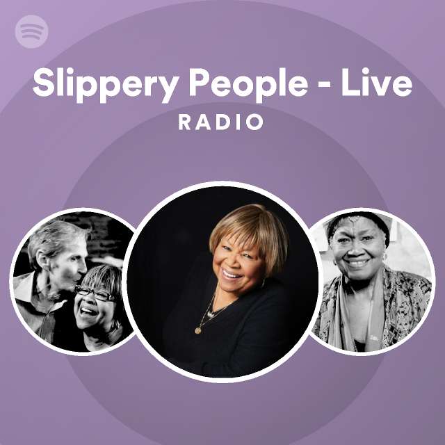 Slippery People - Live Radio - playlist by Spotify | Spotify