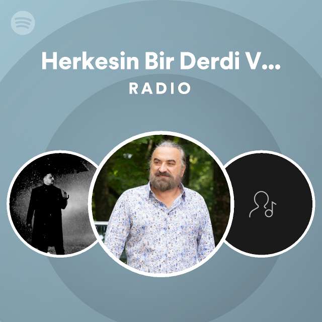 Herkesin Bir Derdi Var Cerrahpaşa Radio Playlist By Spotify Spotify