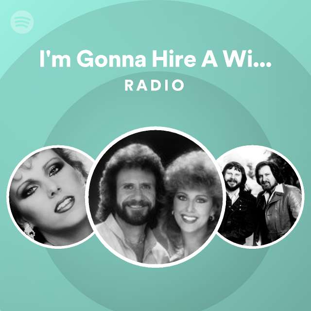 I M Gonna Hire A Wino To Decorate Our Home Radio Playlist By Spotify   En