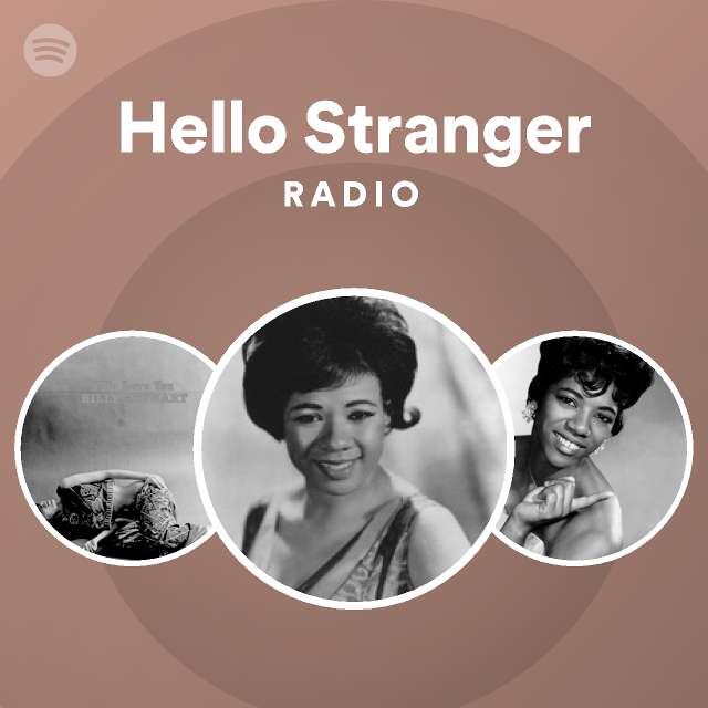 Hello Stranger Radio - playlist by Spotify | Spotify