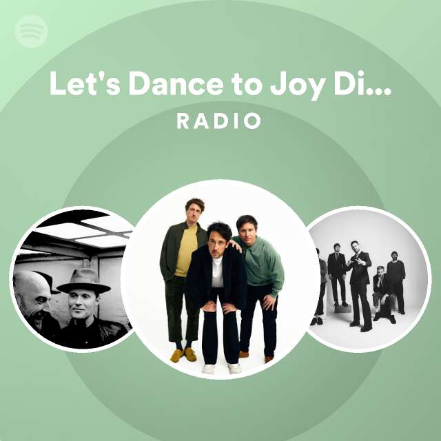 Let's Dance to Joy Division Radio playlist by Spotify Spotify