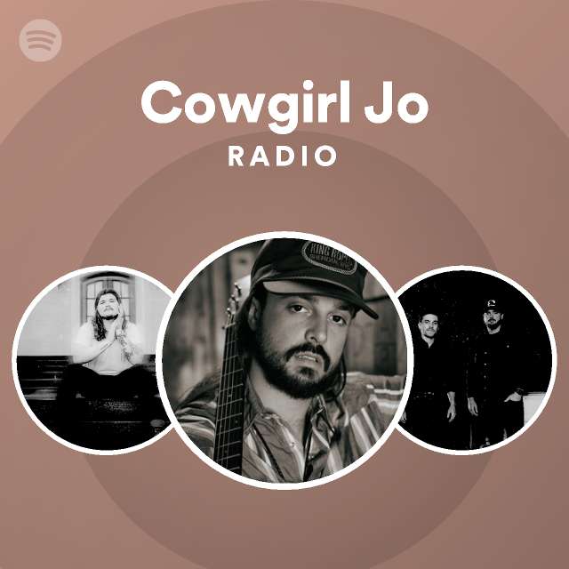 Cowgirl Jo Radio Playlist By Spotify Spotify