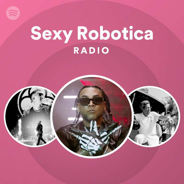 Sexy Robotica Radio Spotify Playlist