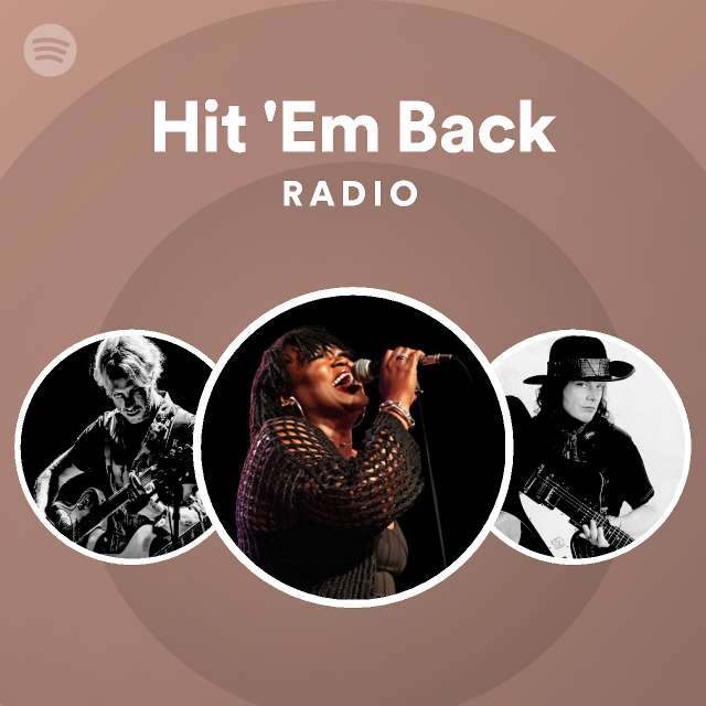 Hit 'Em Back Radio Spotify Playlist