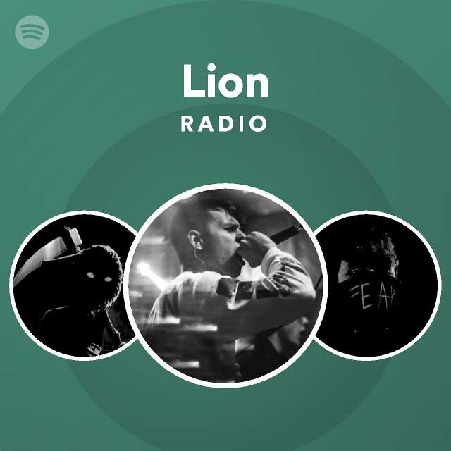 Lion Radio playlist by Spotify Spotify