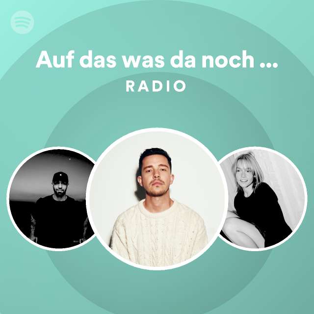 Auf das was da noch kommt Aus Sing meinen Song, Vol. 7 Radio