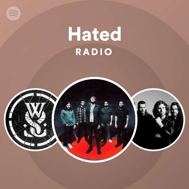 Hated Radio - playlist by Spotify | Spotify