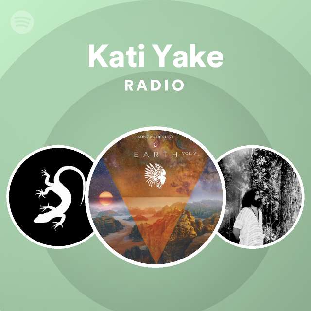 Kati Yake Radio - playlist by Spotify | Spotify