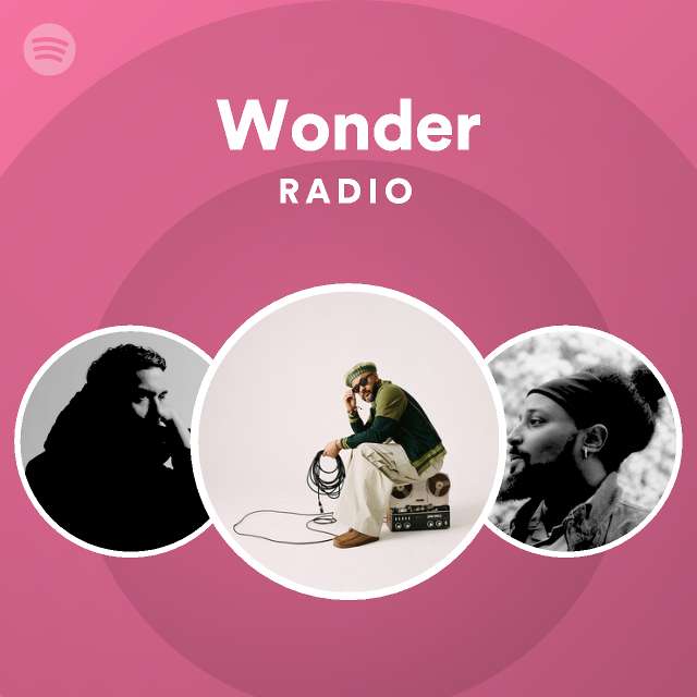 Wonder Radio - playlist by Spotify | Spotify