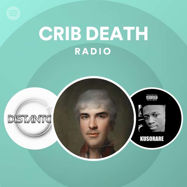 CRIB DEATH Radio playlist by Spotify Spotify