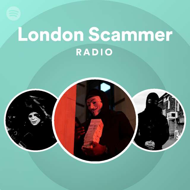 London Scammer Radio - playlist by Spotify | Spotify