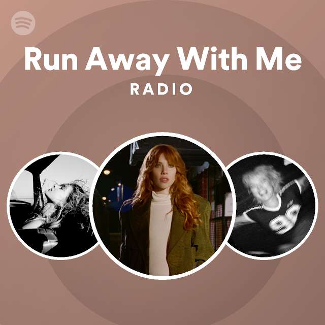 Run Away With Me Radio - playlist by Spotify | Spotify