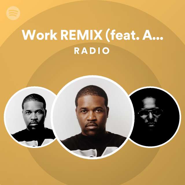 Work REMIX (feat. A$AP Rocky, French Montana, Trinidad James ...