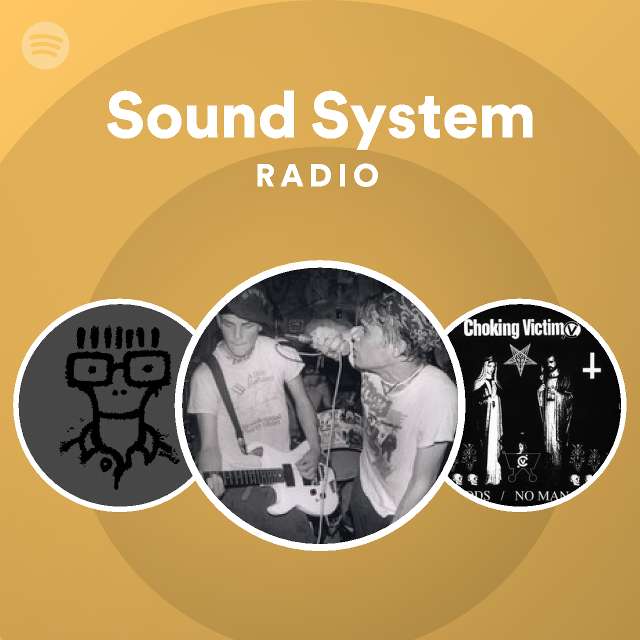 Sound System Radio playlist by Spotify Spotify