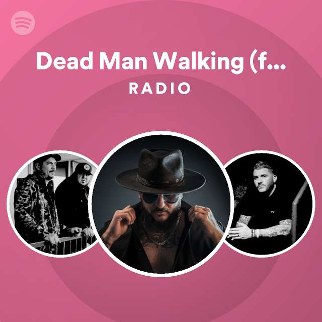 dead-man-walking-feat-the-lacs-radio-playlist-by-spotify-spotify