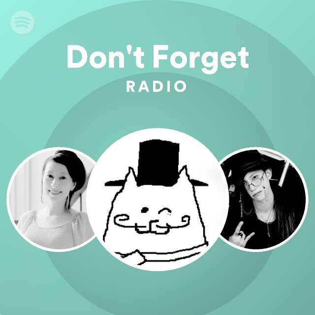 Don't Forget Radio - playlist by Spotify | Spotify