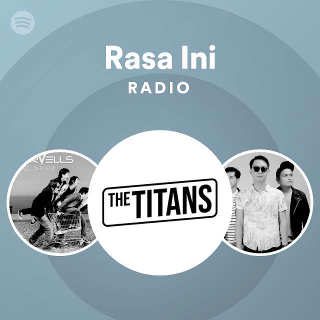 Rasa Ini Radio Playlist By Spotify Spotify