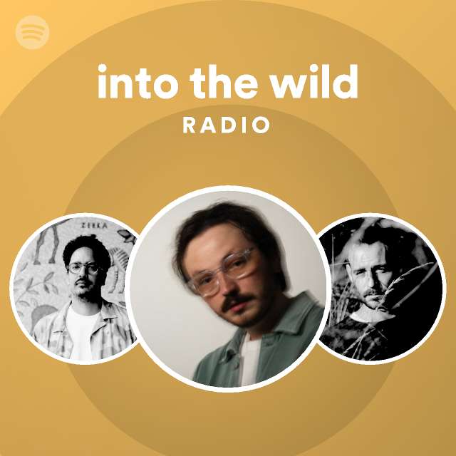 into-the-wild-radio-playlist-by-spotify-spotify