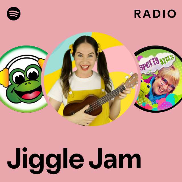 Jiggle Jam Radio - playlist by Spotify | Spotify