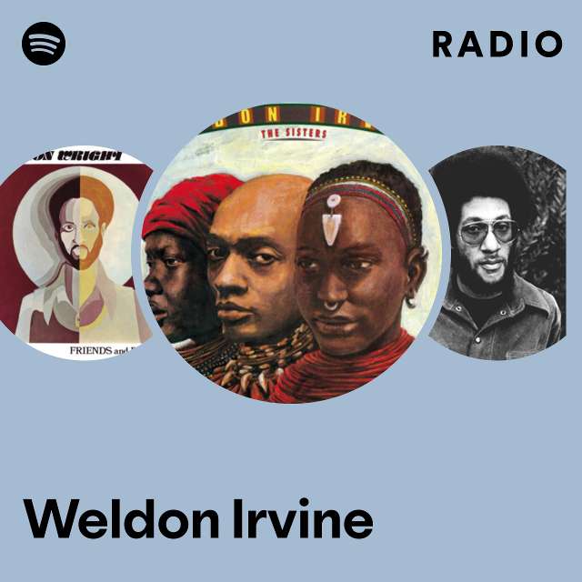 Weldon Irvine | Spotify